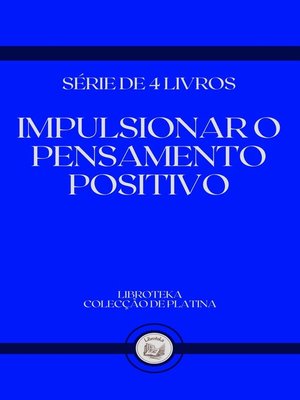 cover image of IMPULSIONAR O PENSAMENTO POSITIVO